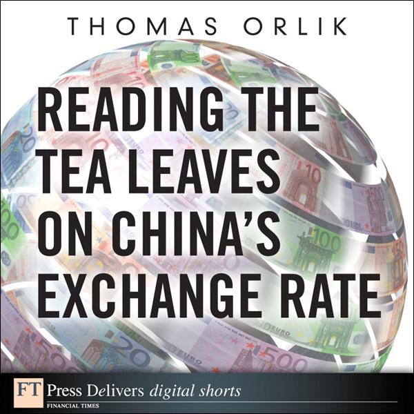 Reading the Tea Leaves on China‘s Exchange Rate