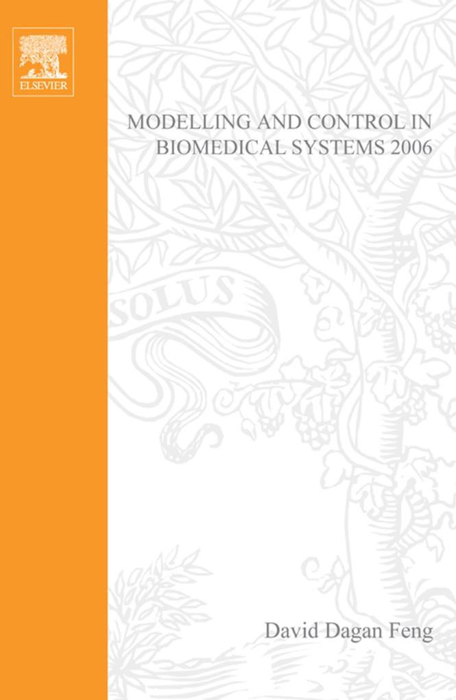 Modelling and Control in Biomedical Systems 2006