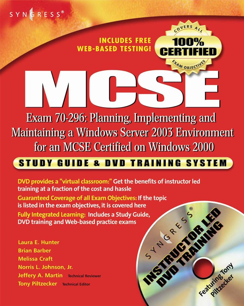 MCSE: Planning Implementing and Maintaining a Windows Server 2003 Environment for an MCSE Certified on Windows 2000 (Exam 70-296)