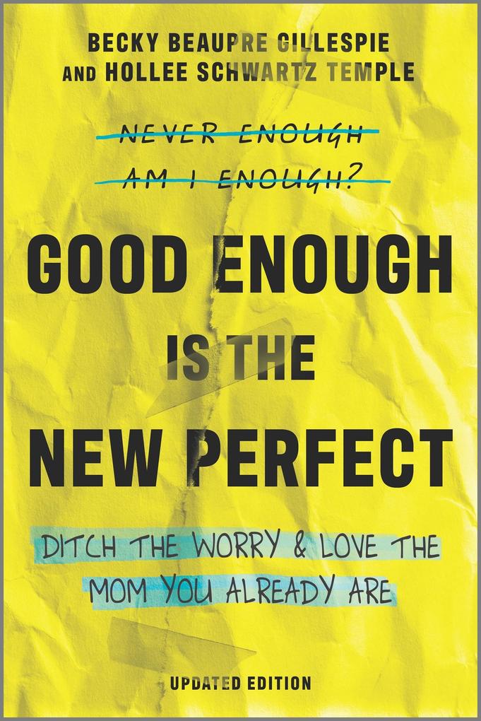 Good Enough Is the New Perfect als eBook Download von Rebecca Gillespie, Hollee Temple - Rebecca Gillespie, Hollee Temple