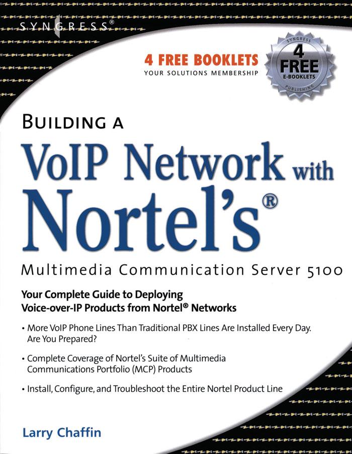 Building a VoIP Network with Nortel‘s Multimedia Communication Server 5100