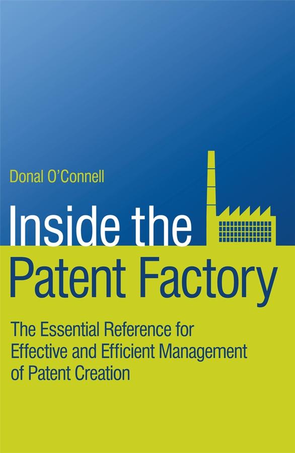 Inside the Patent Factory als eBook Download von Donal O´Connell - Donal O´Connell