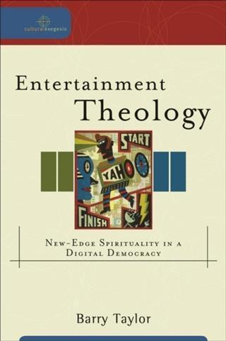 Entertainment Theology (Cultural Exegesis)