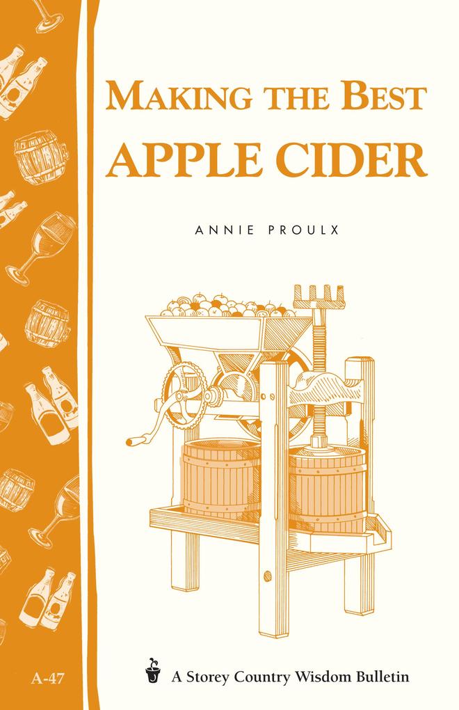 Making the Best Apple Cider - Annie Proulx