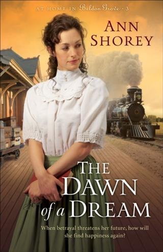 Dawn of a Dream (At Home in Beldon Grove Book #3)