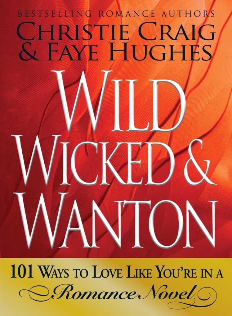 Wild Wicked & Wanton