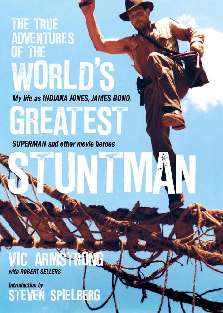 The True Adventures of the World‘s Greatest Stuntman