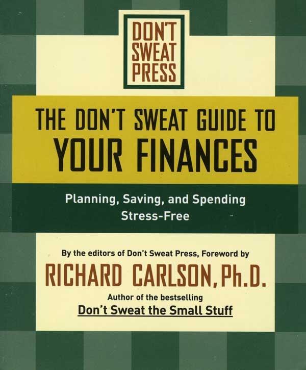The Don‘t Sweat Guide to Your Finances