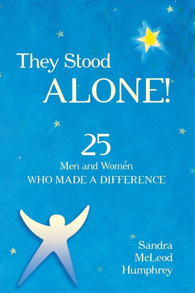 They Stood Alone!