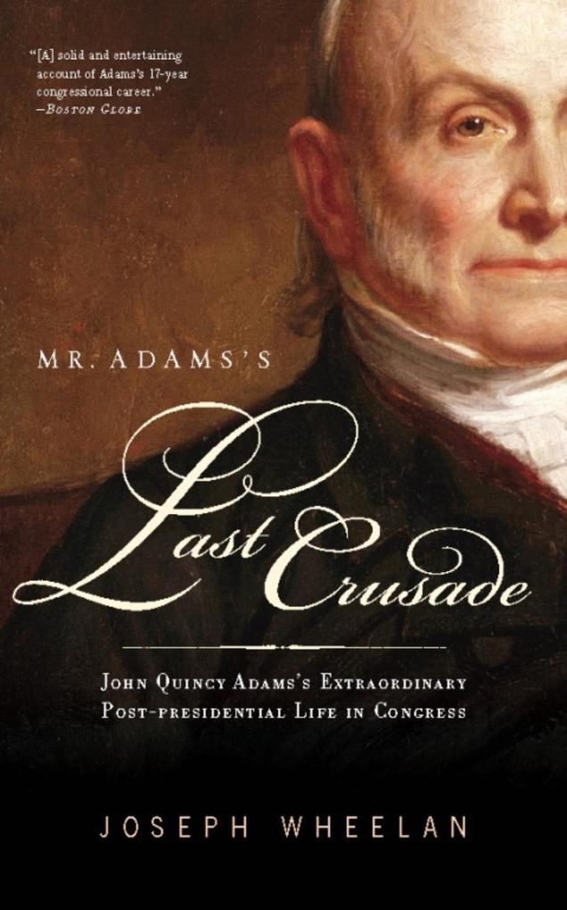 Mr. Adams‘s Last Crusade