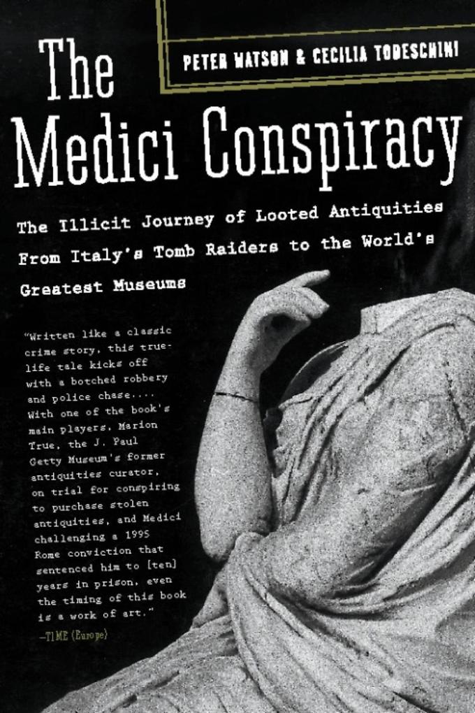 The Medici Conspiracy - Peter Watson/ Cecilia Todeschini
