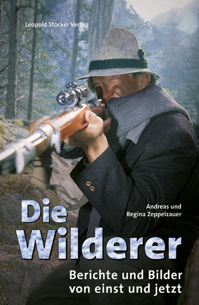 Die Wilderer - Regina Zeppelzauer/ Andreas Zeppelzauer
