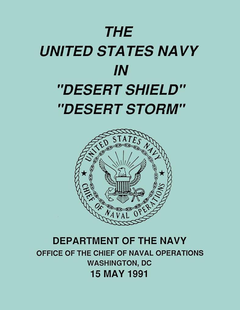 The United States Navy in Desert Shield and Desert Storm