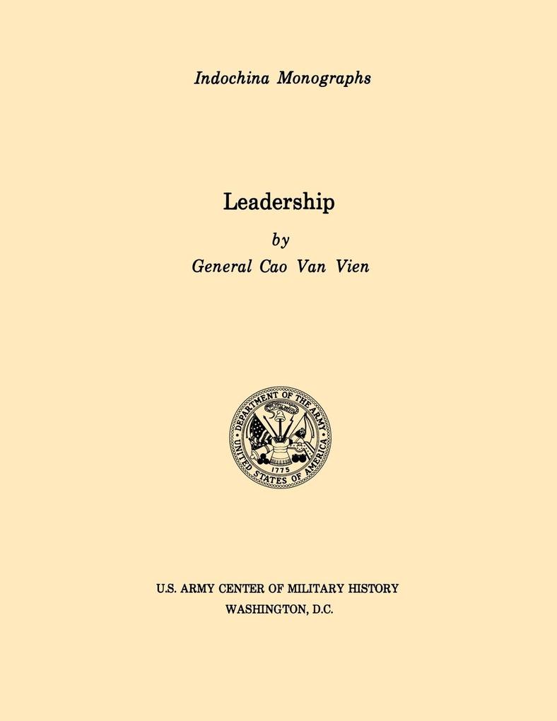 Leadership (U.S. Army Center for Military History Indochina Monograph series)