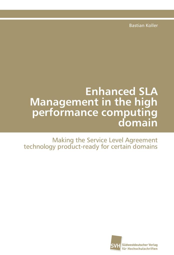 Enhanced SLA Management in the high performance computing domain