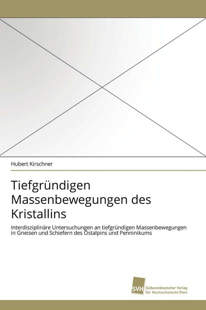 Tiefgründigen Massenbewegungen des Kristallins