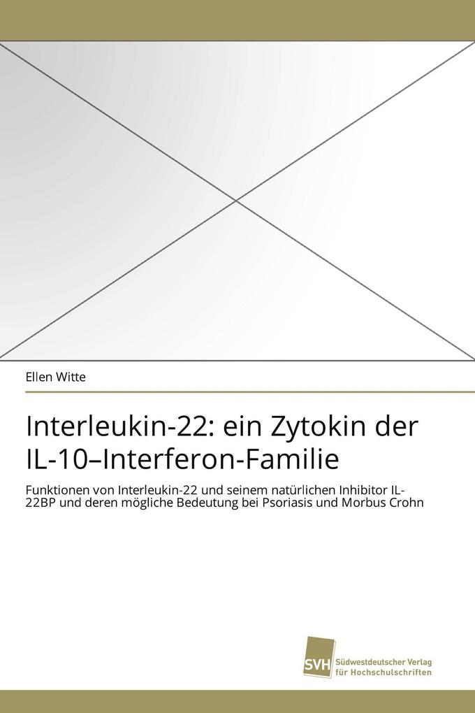 Interleukin-22: ein Zytokin der IL-10-Interferon-Familie