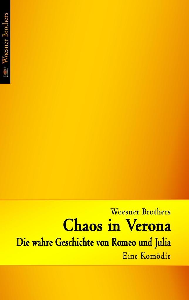 Chaos in Verona - Die wahre Geschichte von Romeo und Julia