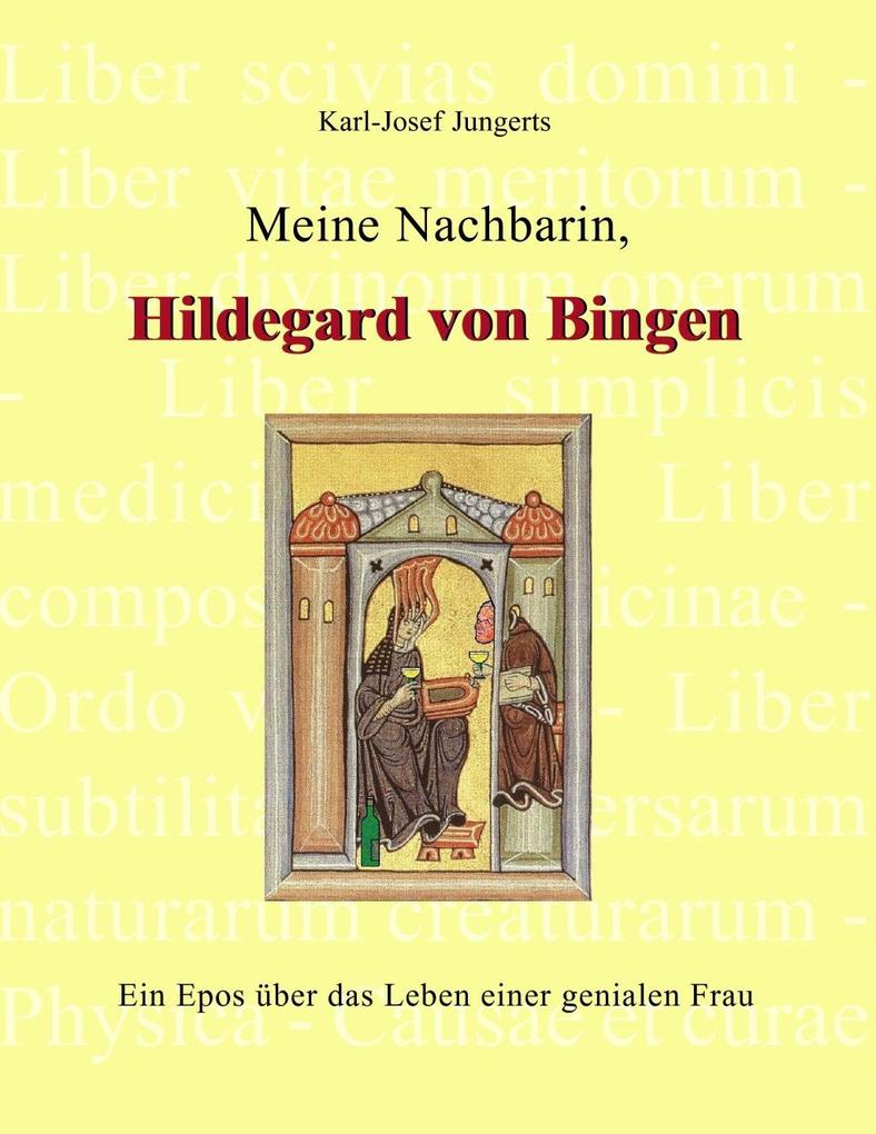 Meine Nachbarin Hildegard von Bingen