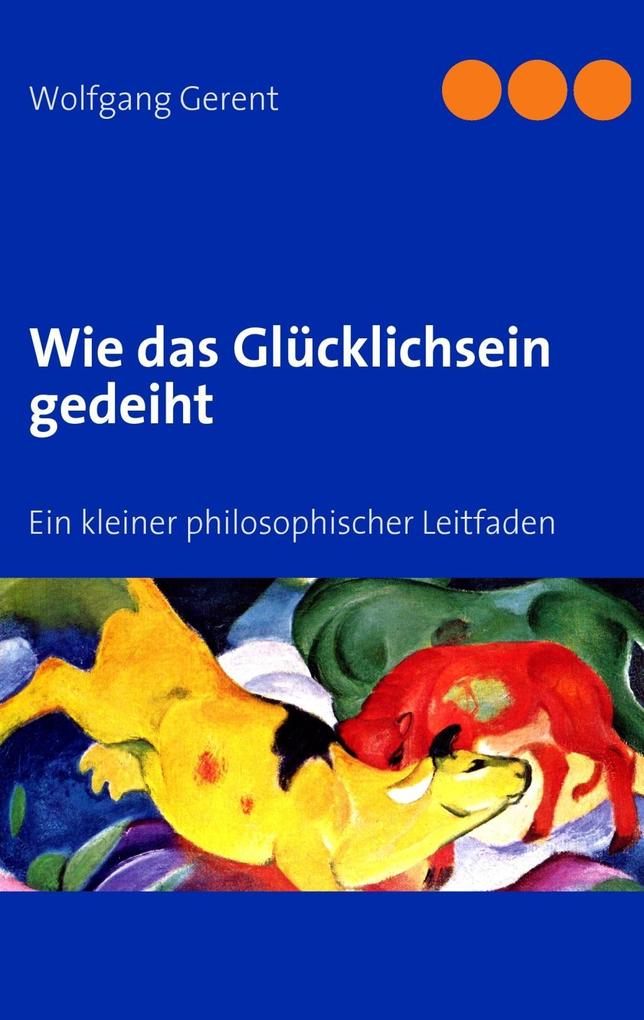 Wie das Glücklichsein gedeiht