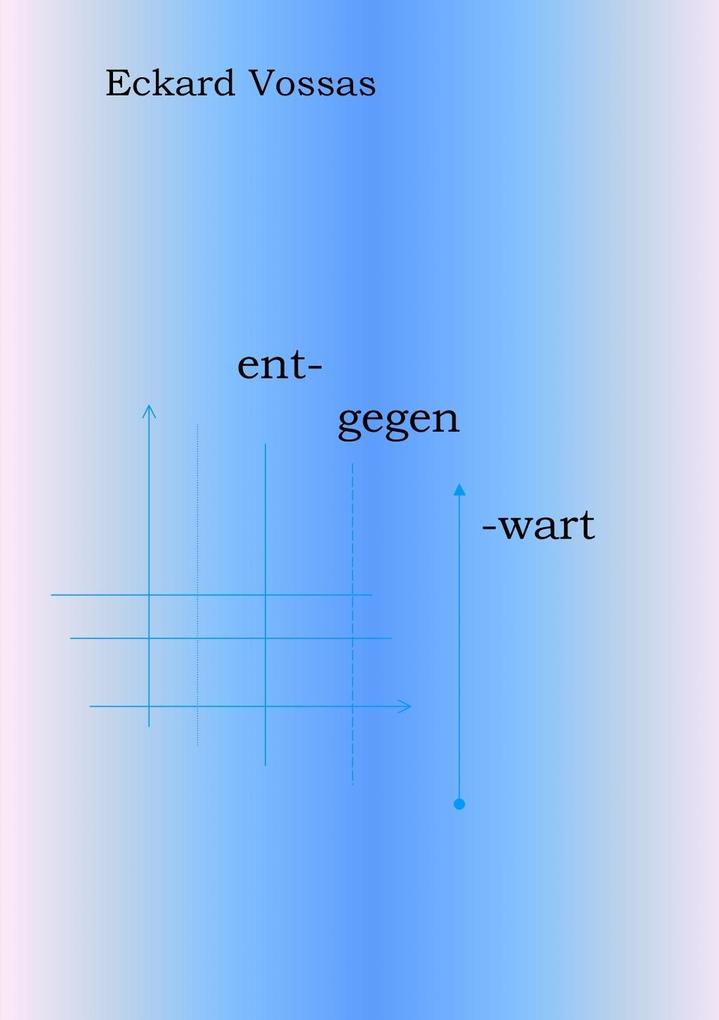 Entgegenwart
