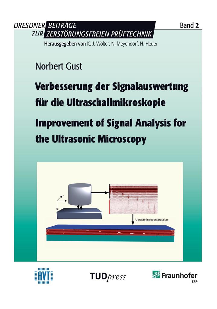 Verbesserung der Signalauswertung für die Ultraschallmikroskopie. Improvement of Signal Analysis for the Ultrasonic Microscopy