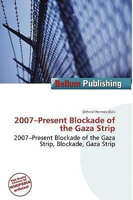 2007-Present Blockade of the Gaza Strip