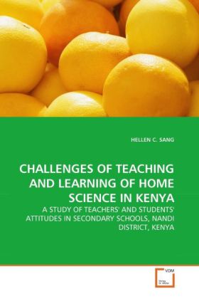 CHALLENGES OF TEACHING AND LEARNING OF HOME SCIENCE IN KENYA - HELLEN C. SANG
