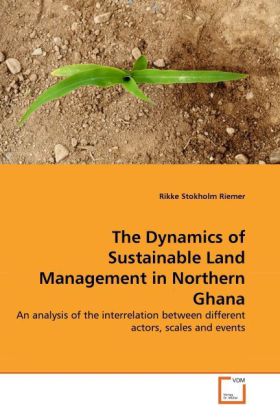 The Dynamics of Sustainable Land Management in Northern Ghana