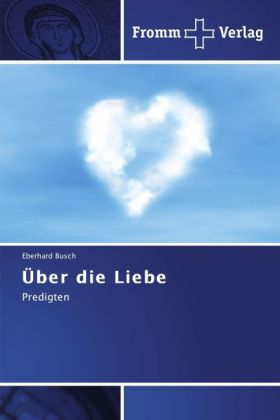 Über die Liebe - Eberhard Busch