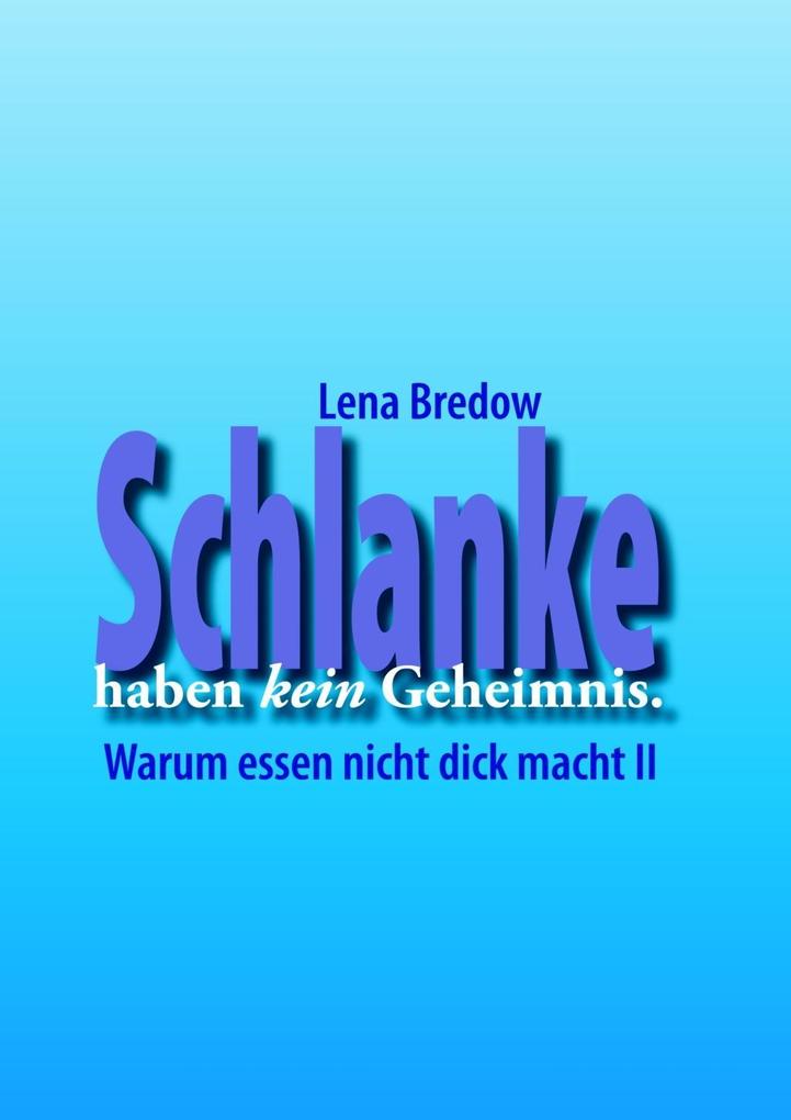 Schlanke haben kein Geheimnis