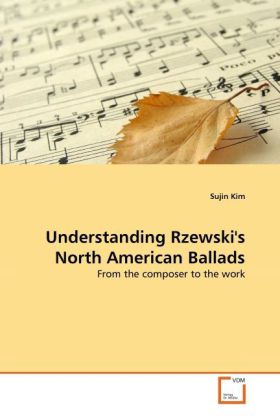 Understanding Rzewski‘s North American Ballads