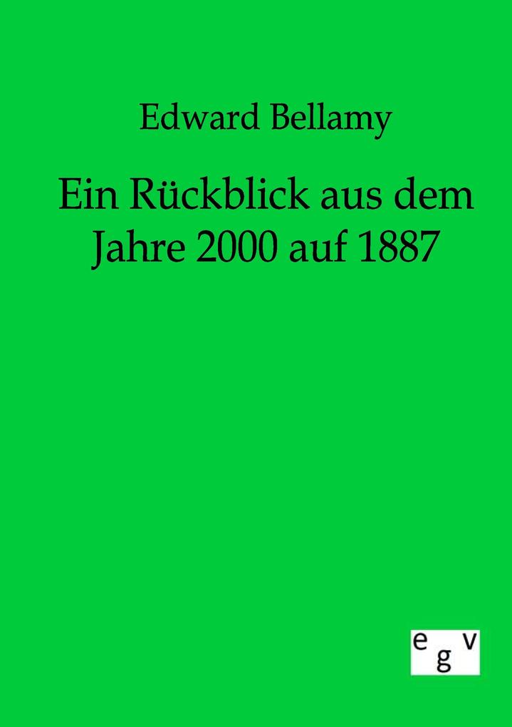 Ein Rückblick aus dem Jahre 2000 auf 1887