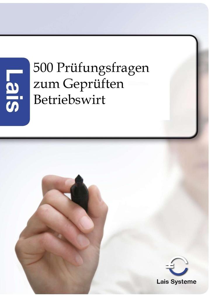 500 Prüfungsfragen zum Geprüften Betriebswirt