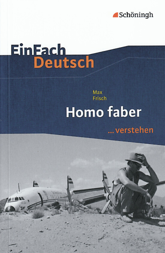 Homo faber. EinFach Deutsch ...verstehen - Claus Gigl/ Max Frisch