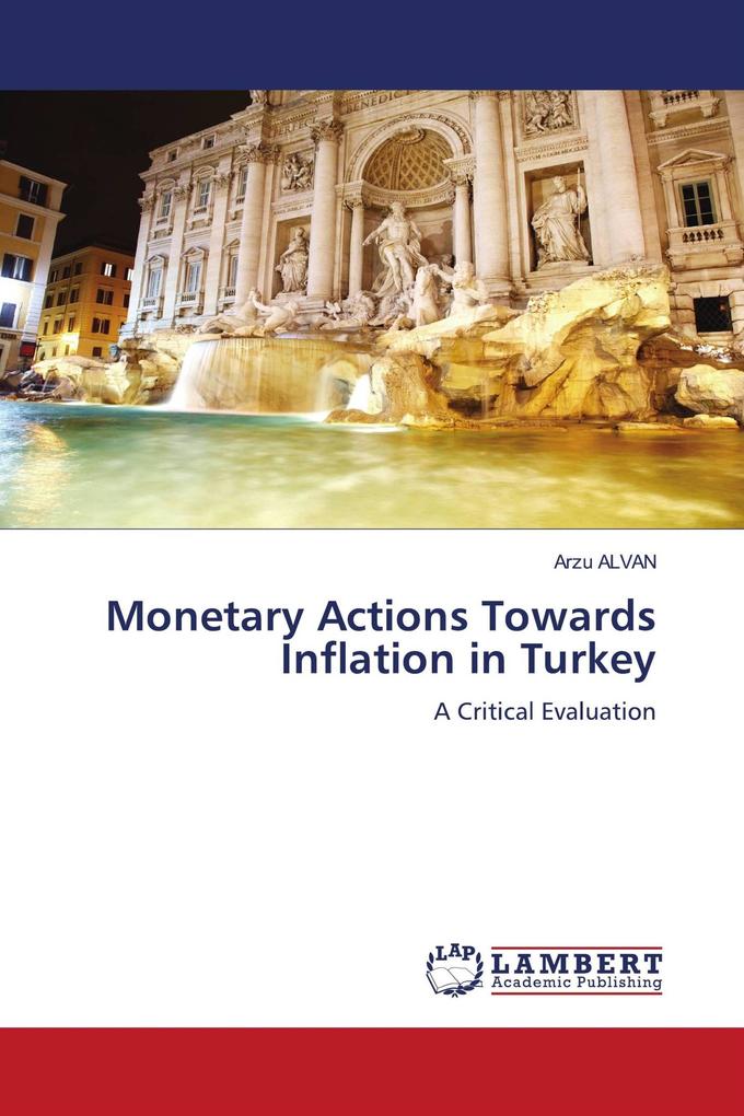 Monetary Actions Towards Inflation in Turkey