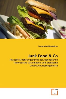 Junk Food & Co - Tamara Weißensteiner