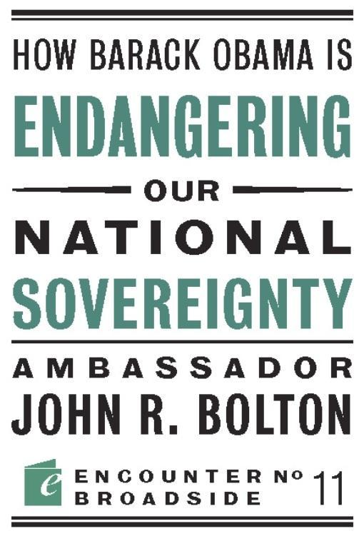 How Barack Obama is Endangering our National Sovereignty