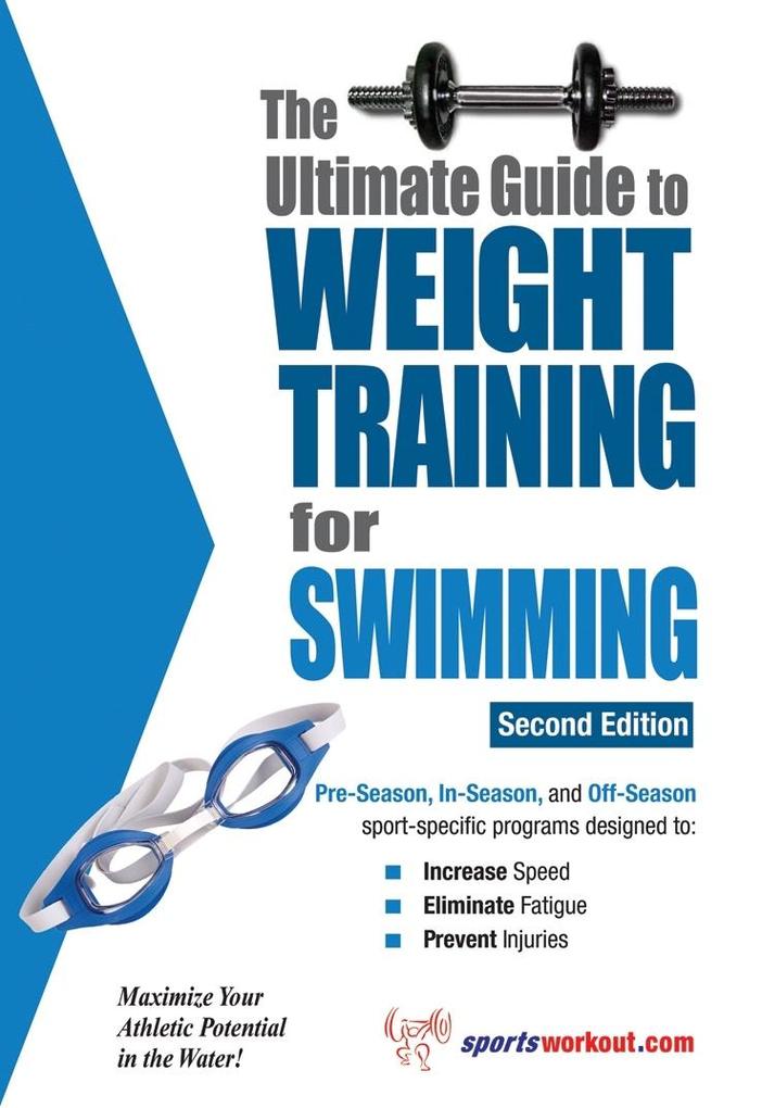 Ultimate Guide to Weight Training for Swimming