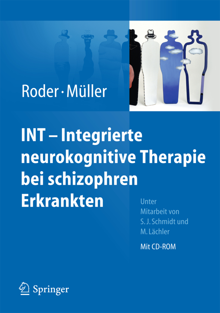 INT - Integrierte neurokognitive Therapie bei schizophren Erkrankten m. CD-ROM