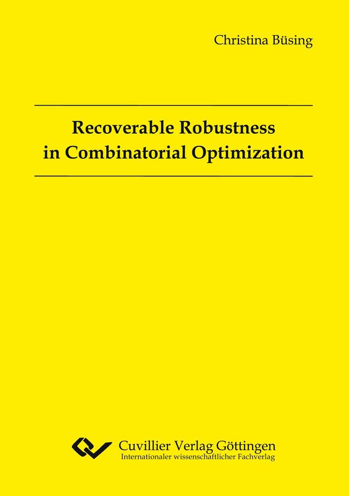 Recoverable Robustness in Combinatorial Optimization