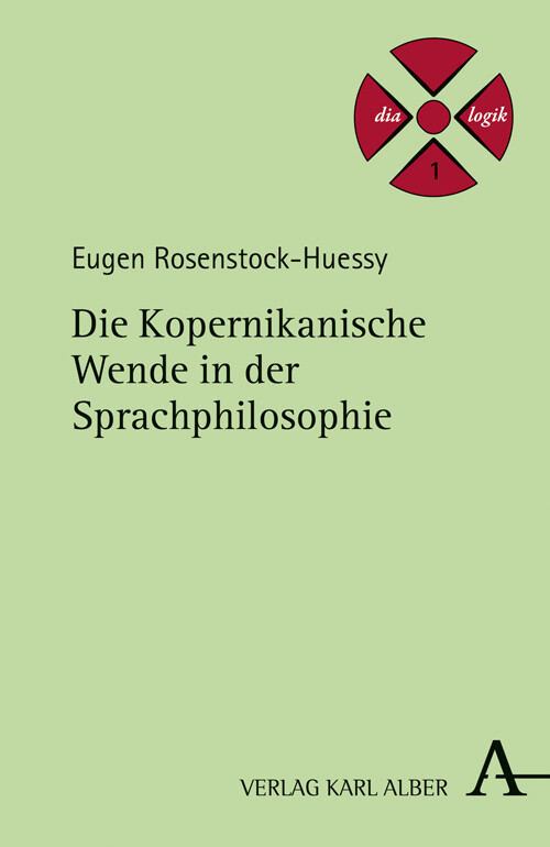 Die Kopernikanische Wende in der Sprachphilosophie - Eugen Rosenstock-Huessy