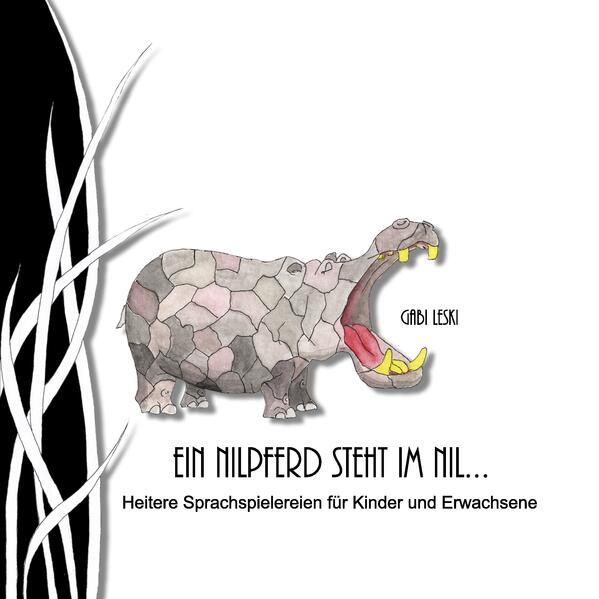Ein Nilpferd steht im Nil...