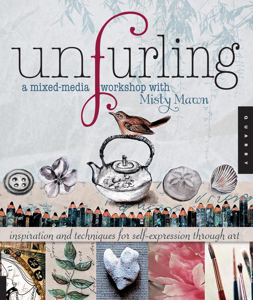 Unfurling A Mixed-Media Workshop with Misty Mawn