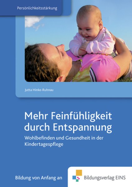 Mehr Feinfühligkeit durch Entspannung als Buch von Jutta Hinke-Ruhnau - Jutta Hinke-Ruhnau