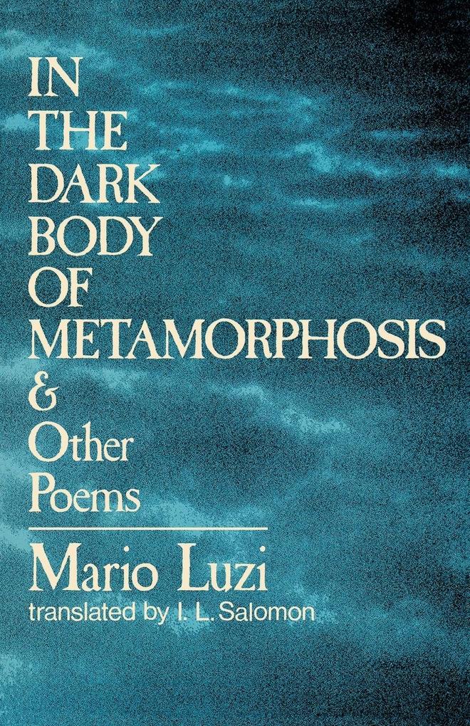 Image of In the Dark Body of Metamorphosis and Other Poems