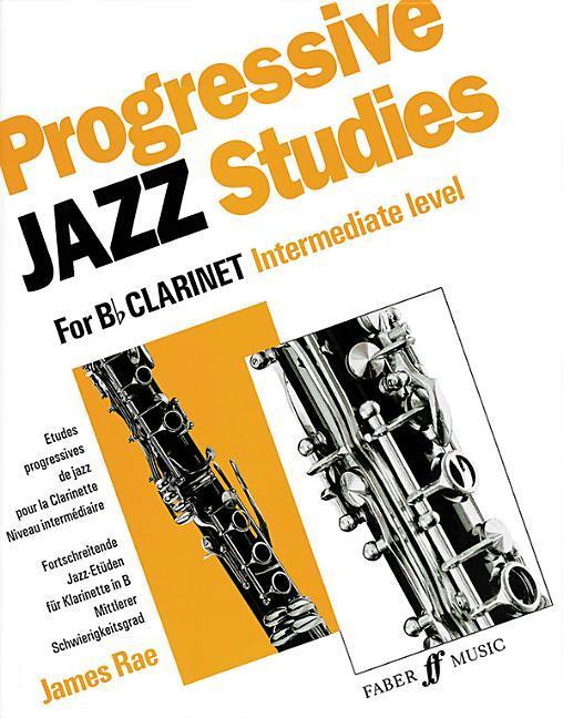 Progressive Jazz Studies for B-Flat Clarinet Intermediate Level/Etudes Progressives de Jazz Pour Clarinette - Niveau Intermediaire/Fortschreitende Jazz-Etuden Fur Klarinette in B - Mittlerer Schwierigkeitsgrad