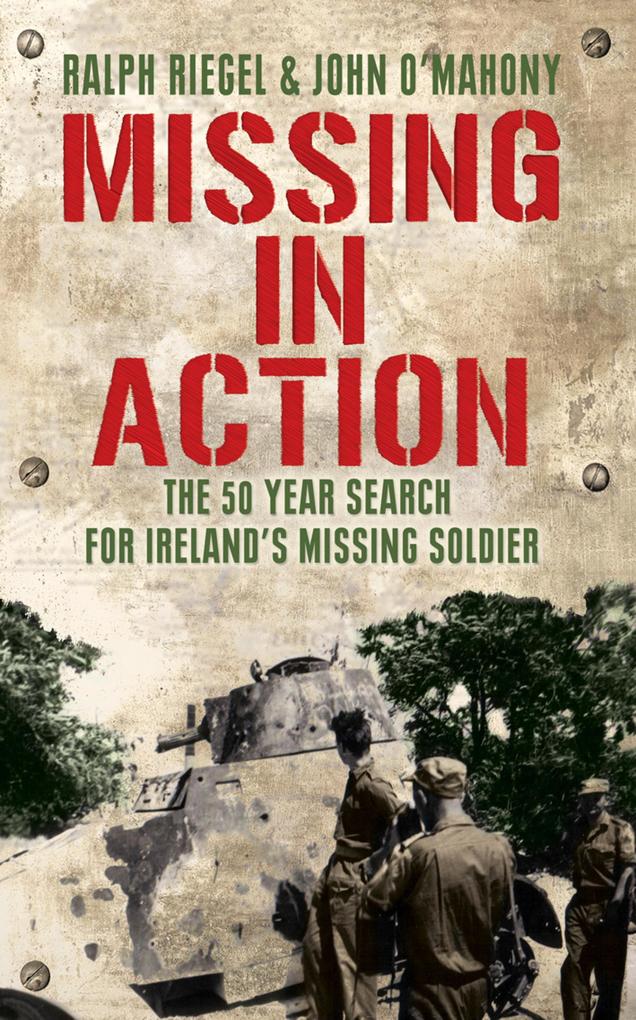 Missing in Action: The 50 Year Search for Ireland‘s Lost Soldier