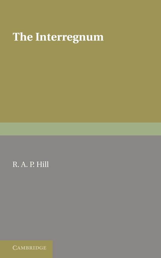 The Interregnum - R. A. P. Hill