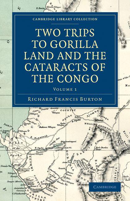 Two Trips to Gorilla Land and the Cataracts of the Congo - Volume 1